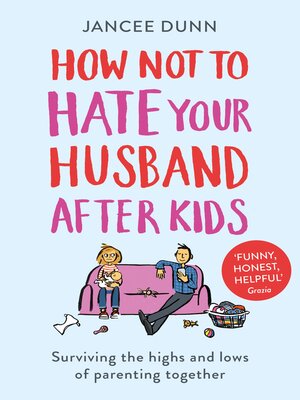 cover image of How Not to Hate Your Husband After Kids
